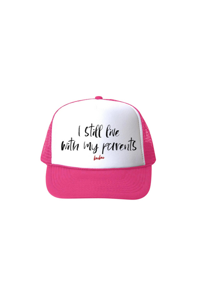 "I Still Live With My Parents" Trucker Hat - Dark Pink