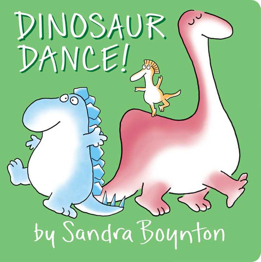 SIMON & SCHUSTER - T&B - DINOSAUR DANCE! BY SANDRA BOYNTON - BOARD BOOK