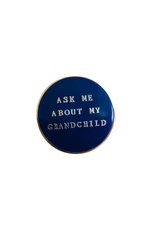 "Ask Me About My Grandchild" Pin