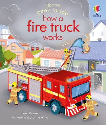 HARPER COLLINS - T&B - PEEK INSIDE HOW A FIRE TRUCK WORKS