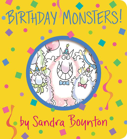 SIMON & SCHUSTER - T&B - BIRTHDAY MONSTERS! BY SANDRA BOYNTON - BOARD BOOK