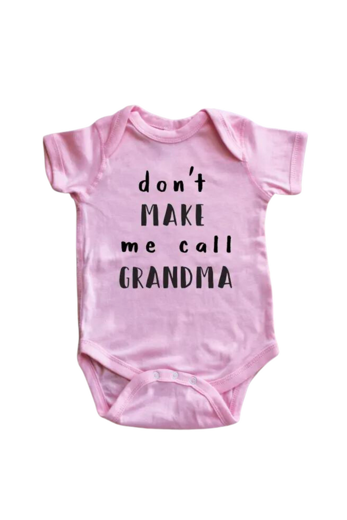 Don't Make Me Call Grandma - Pink