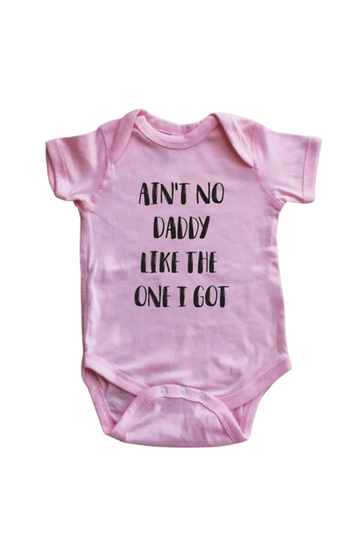 Ain't No Daddy Like My Daddy - Pink (Infant)