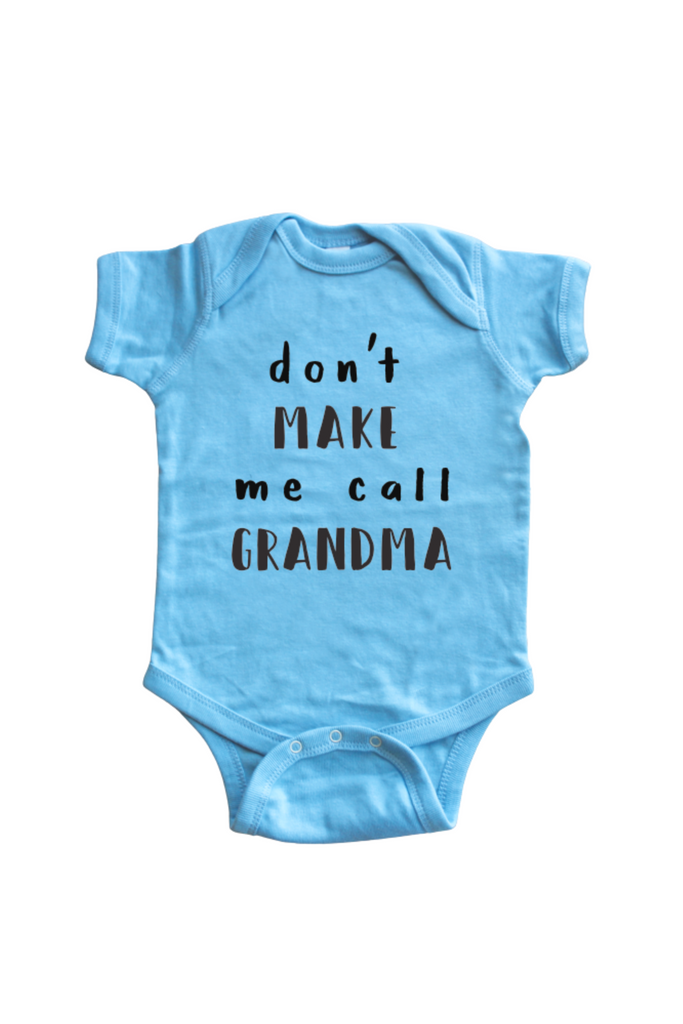 Don't Make Me Call Grandma - Blue