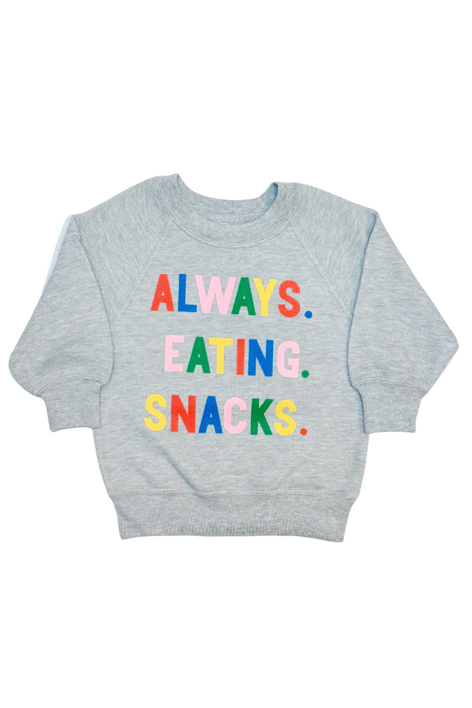 "Always Eating Snacks" Sweatshirt (2-6X)